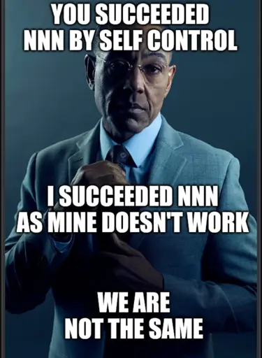 two different ways of succeeding in "NNN" (No Nut November).
The meme highlights a difference in self-control versus a physical condition.