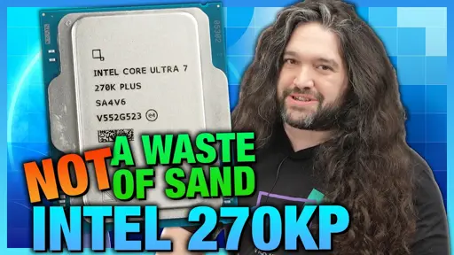 Intel's Ryzen Moment - Sort Of: Ultra 7 270K Plus CPU Review & Benchmarks
