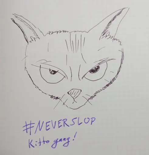 hand drawn angry cat face with "#NEVERSLOP kitto gang!" written below